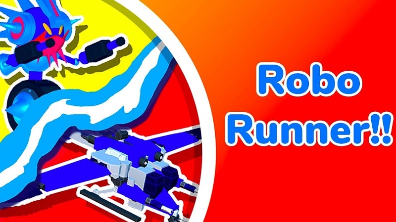 Robo Runner!!